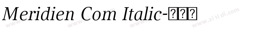 Meridien Com Italic字体转换
